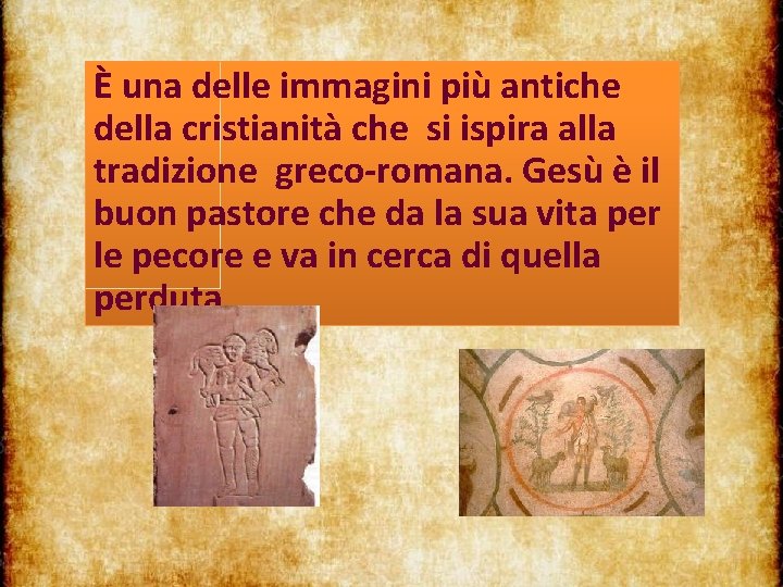 È una delle immagini più antiche della cristianità che si ispira alla tradizione greco-romana.