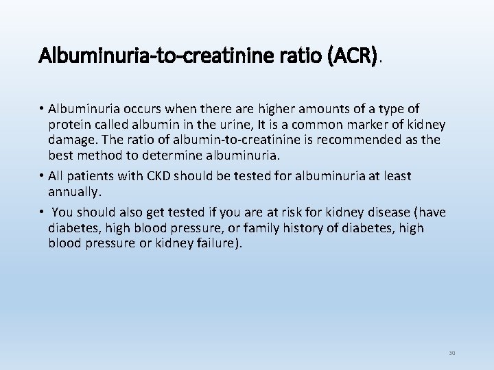 Albuminuria-to-creatinine ratio (ACR). • Albuminuria occurs when there are higher amounts of a type Albuminuria-to-creatinine ratio (ACR). • Albuminuria occurs when there are higher amounts of a type