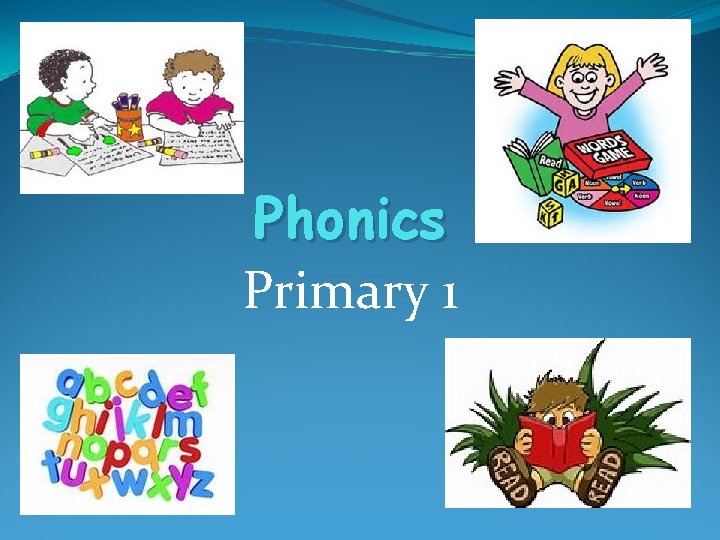 Phonics Primary 1 