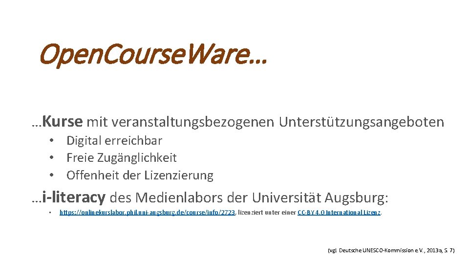 Open. Course. Ware… …Kurse mit veranstaltungsbezogenen Unterstützungsangeboten • Digital erreichbar • Freie Zugänglichkeit •
