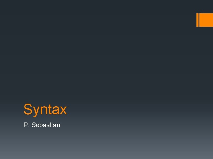 Syntax P. Sebastian 