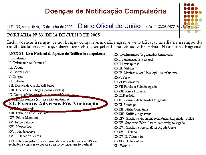 Doenças de Notificação Compulsória Nº 135, sexta-feira, 15 de julho de 2005 Diário Oficial