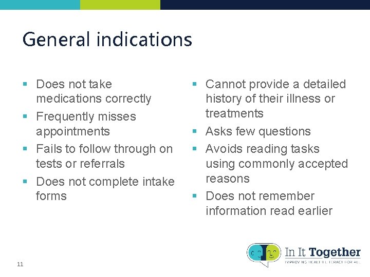 General indications § Does not take medications correctly § Frequently misses appointments § Fails General indications § Does not take medications correctly § Frequently misses appointments § Fails