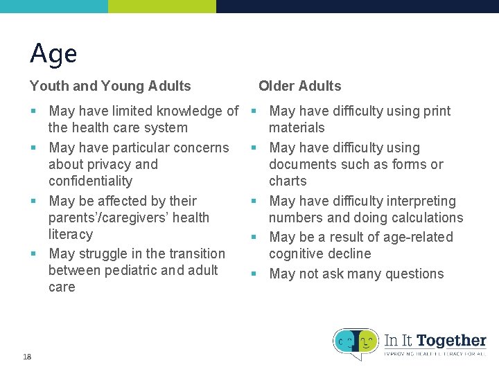 Age Youth and Young Adults § May have limited knowledge of the health care Age Youth and Young Adults § May have limited knowledge of the health care