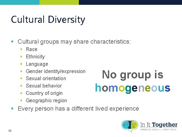 Cultural Diversity § Cultural groups may share characteristics: § § § § Race Ethnicity Cultural Diversity § Cultural groups may share characteristics: § § § § Race Ethnicity