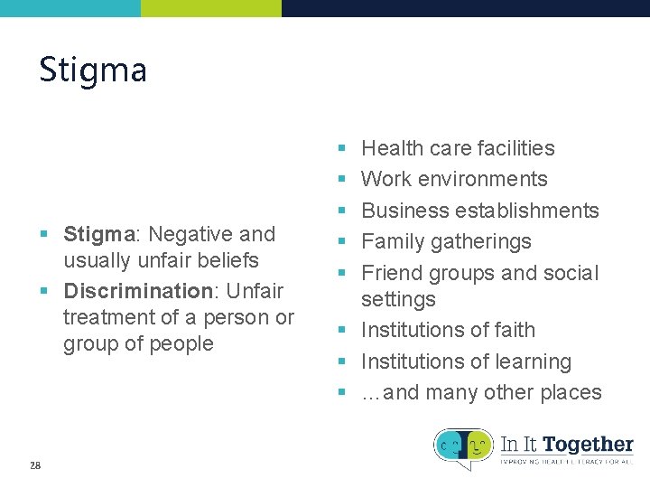 Stigma § Stigma: Negative and usually unfair beliefs § Discrimination: Unfair treatment of a Stigma § Stigma: Negative and usually unfair beliefs § Discrimination: Unfair treatment of a