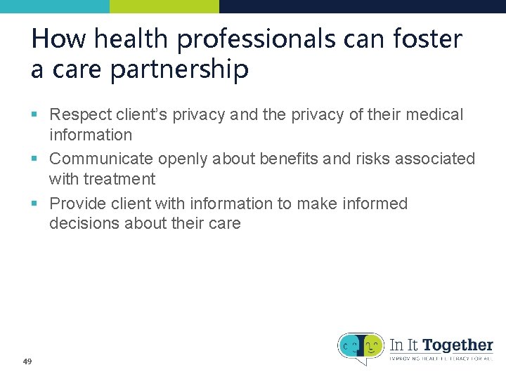 How health professionals can foster a care partnership § Respect client’s privacy and the How health professionals can foster a care partnership § Respect client’s privacy and the