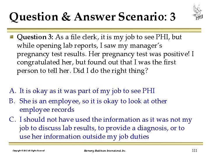 Question & Answer Scenario: 3 Question 3: As a file clerk, it is my