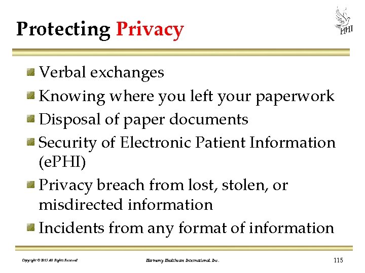 Protecting Privacy Verbal exchanges Knowing where you left your paperwork Disposal of paper documents