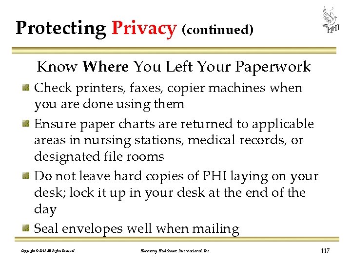 Protecting Privacy (continued) Know Where You Left Your Paperwork Check printers, faxes, copier machines