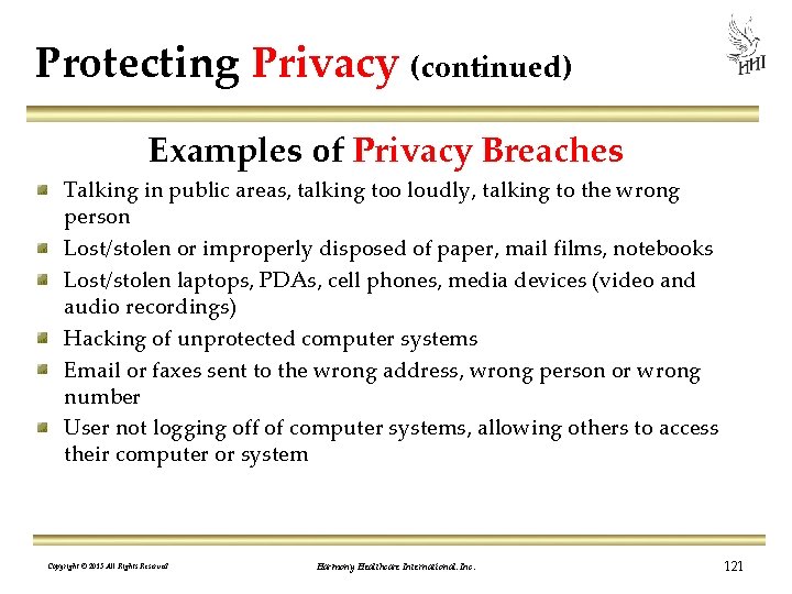 Protecting Privacy (continued) Examples of Privacy Breaches Talking in public areas, talking too loudly,