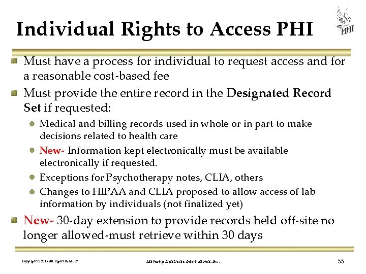 Individual Rights to Access PHI Must have a process for individual to request access