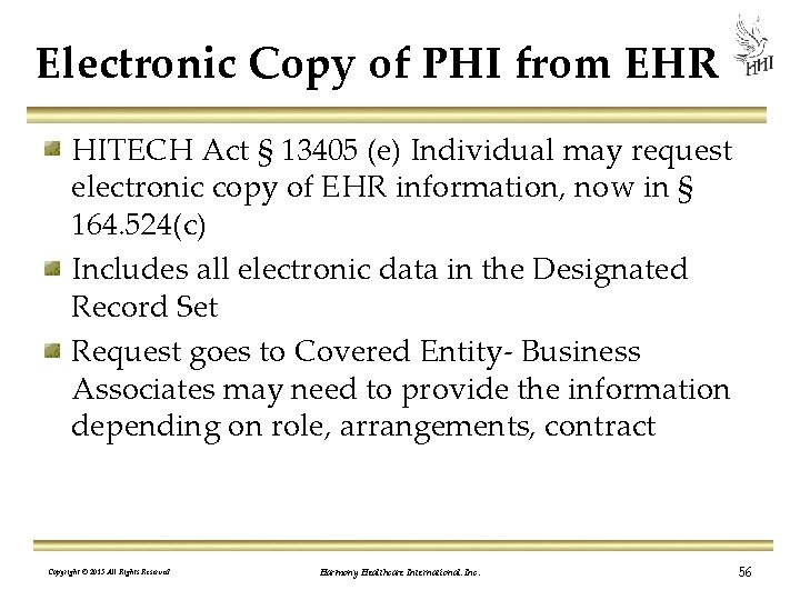 Electronic Copy of PHI from EHR HITECH Act § 13405 (e) Individual may request
