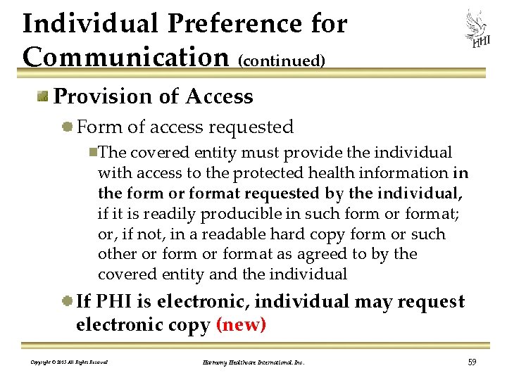 Individual Preference for Communication (continued) Provision of Access Form of access requested The covered