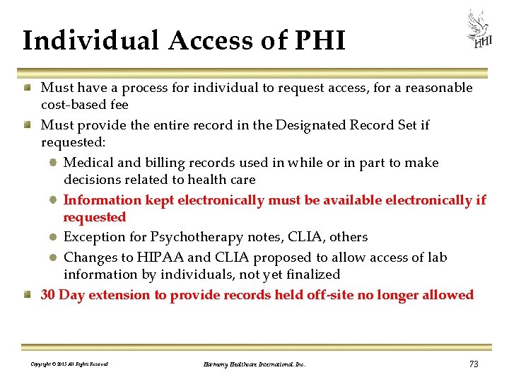 Individual Access of PHI Must have a process for individual to request access, for