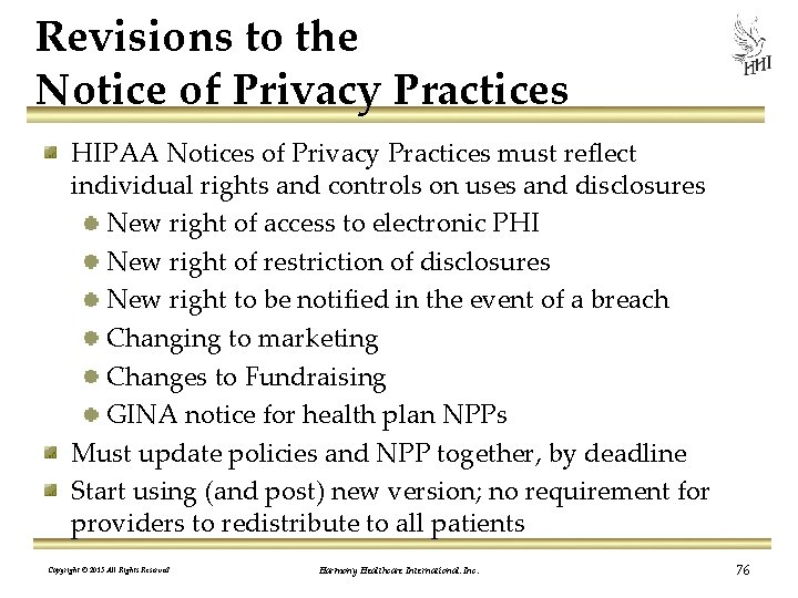 Revisions to the Notice of Privacy Practices HIPAA Notices of Privacy Practices must reflect