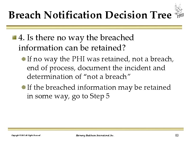 Breach Notification Decision Tree 4. Is there no way the breached information can be
