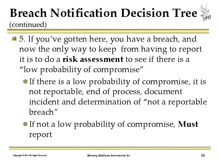 Breach Notification Decision Tree (continued) 5. If you’ve gotten here, you have a breach,