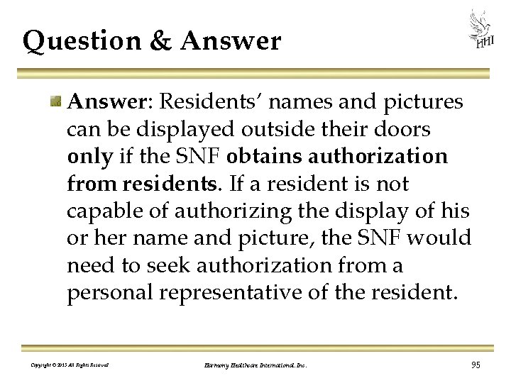 Question & Answer: Residents’ names and pictures can be displayed outside their doors only