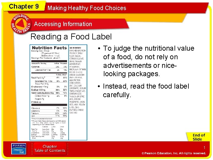 Chapter 9 Making Healthy Food Choices Accessing Information Reading a Food Label • To