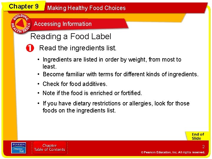 Chapter 9 Making Healthy Food Choices Accessing Information Reading a Food Label Read the