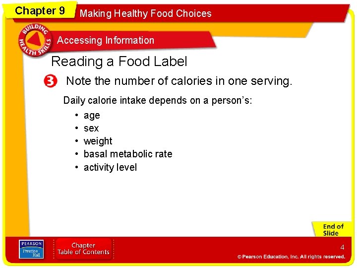 Chapter 9 Making Healthy Food Choices Accessing Information Reading a Food Label Note the