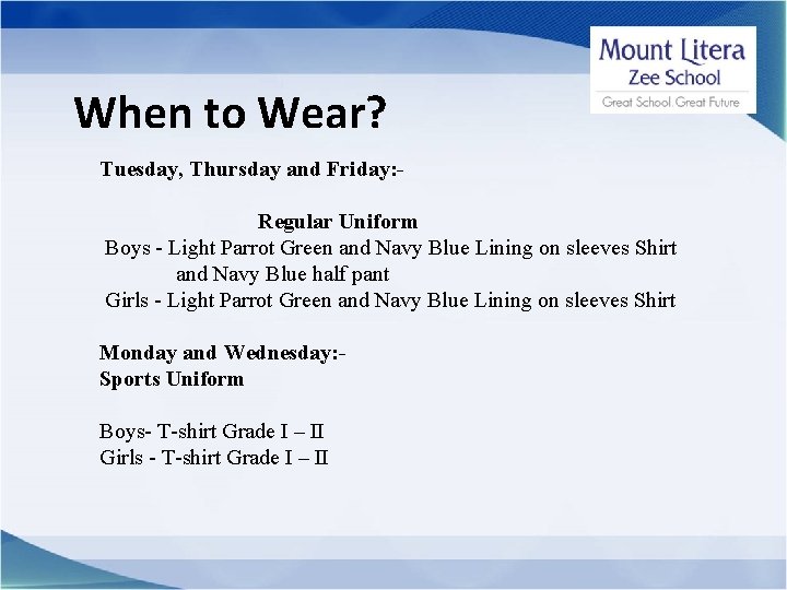 When to Wear? Tuesday, Thursday and Friday: Regular Uniform Boys - Light Parrot Green