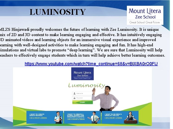 LUMINOSITY MLZS Hinjawadi proudly welcomes the future of learning with Zee Luminosity. It is