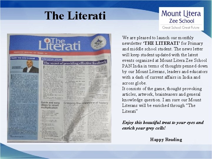 The Literati We are pleased to launch our monthly newsletter ‘THE LITERATI’ for Primary