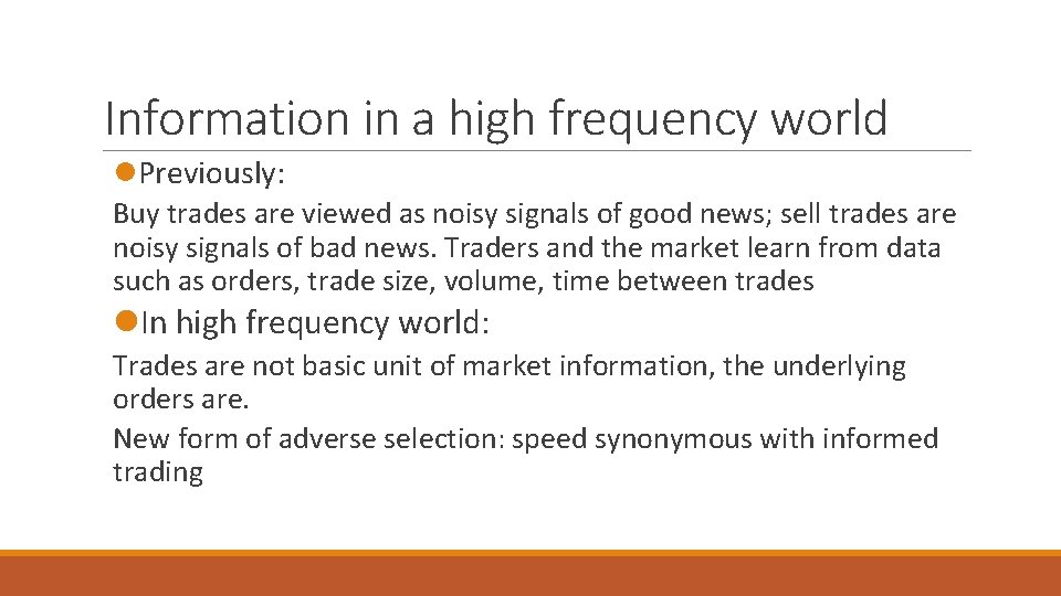 Information in a high frequency world l. Previously: Buy trades are viewed as noisy