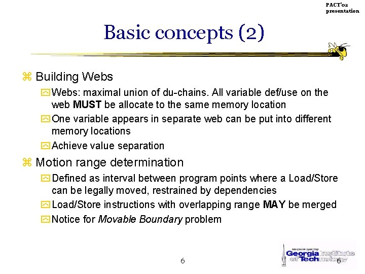 PACT’ 02 presentation Basic concepts (2) z Building Webs y Webs: maximal union of