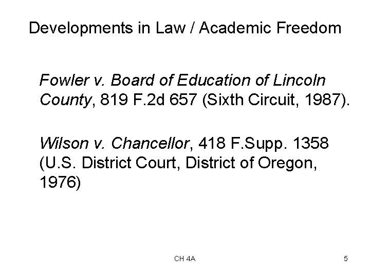 Developments in Law / Academic Freedom Fowler v. Board of Education of Lincoln County,