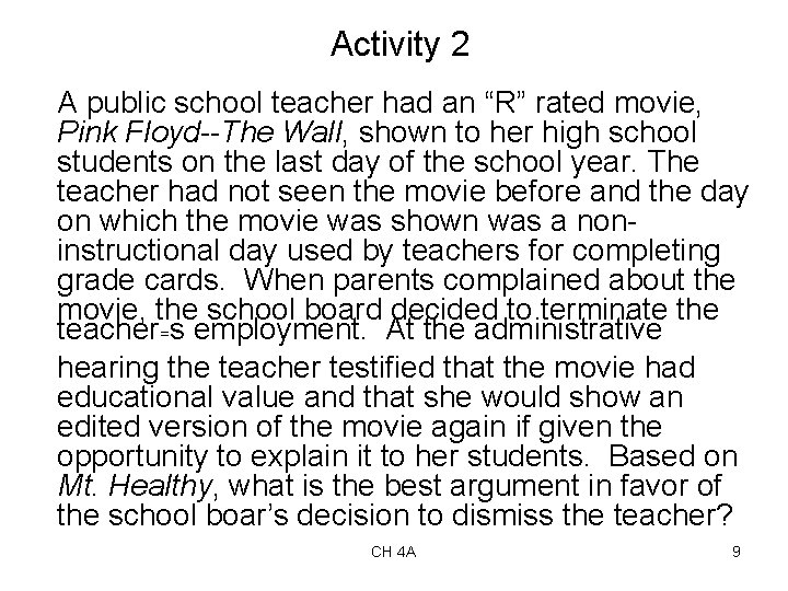 Activity 2 A public school teacher had an “R” rated movie, Pink Floyd--The Wall,