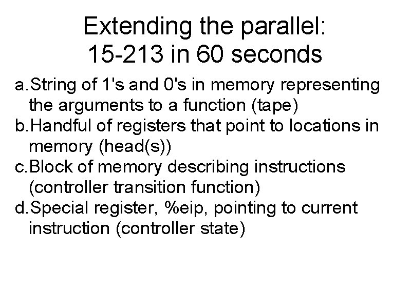 Extending the parallel: 15 -213 in 60 seconds a. String of 1's and 0's