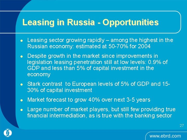 Leasing in Russia - Opportunities l l l Leasing sector growing rapidly – among Leasing in Russia - Opportunities l l l Leasing sector growing rapidly – among