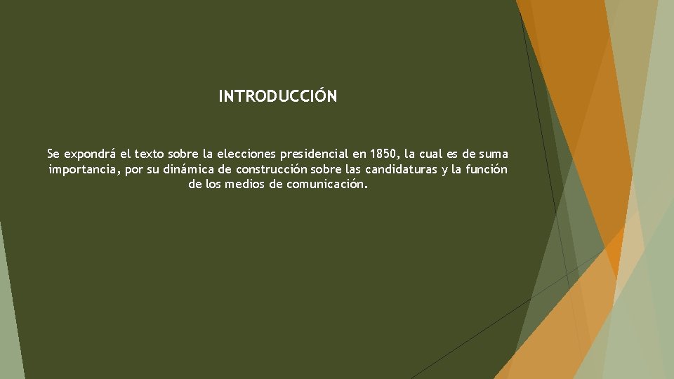 INTRODUCCIÓN Se expondrá el texto sobre la elecciones presidencial en 1850, la cual es