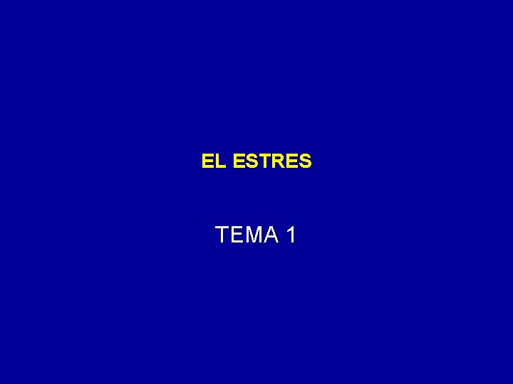 EL ESTRES TEMA 1 