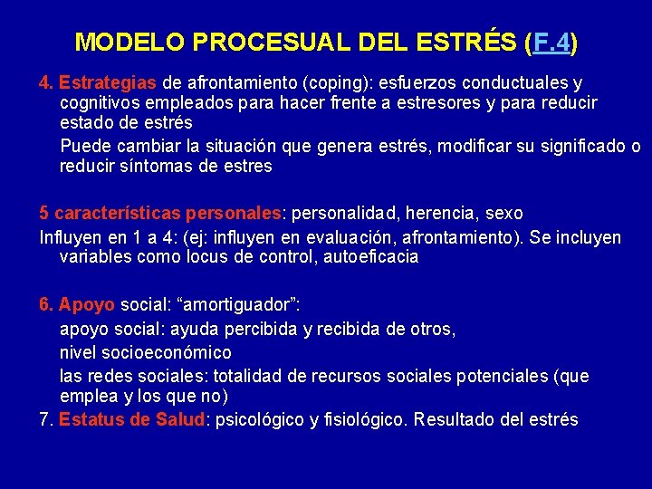 MODELO PROCESUAL DEL ESTRÉS (F. 4) 4. Estrategias de afrontamiento (coping): esfuerzos conductuales y