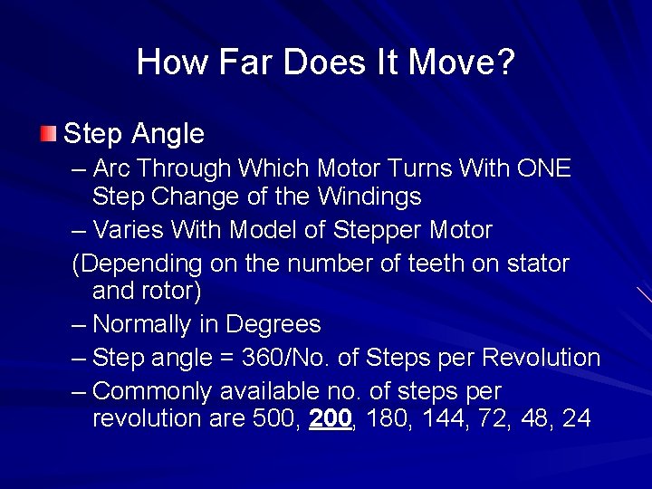 How Far Does It Move? Step Angle – Arc Through Which Motor Turns With