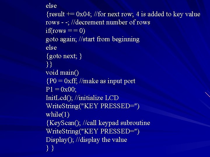 else {result += 0 x 04; //for next row; 4 is added to key