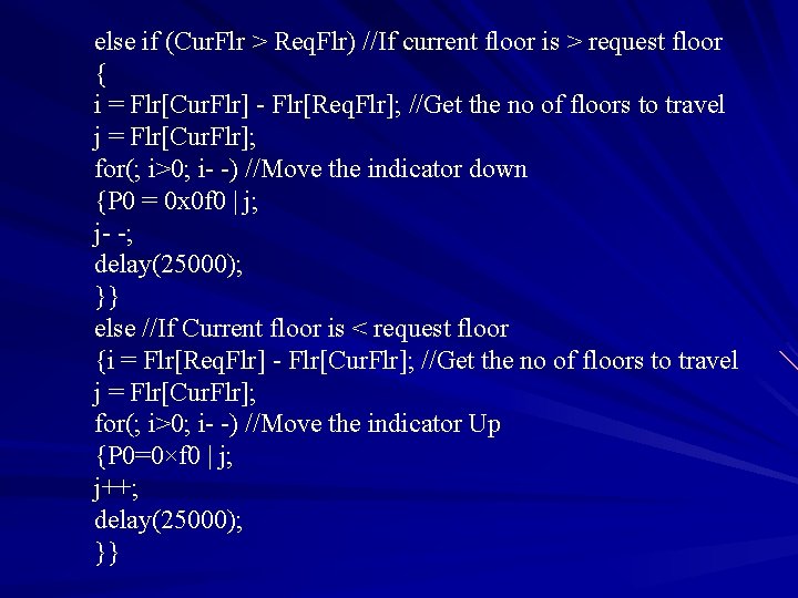 else if (Cur. Flr > Req. Flr) //If current floor is > request floor
