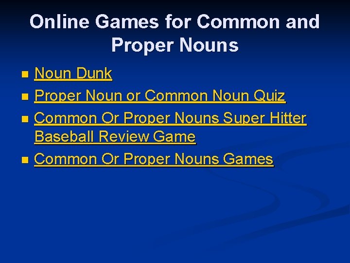 Online Games for Common and Proper Nouns Noun Dunk n Proper Noun or Common