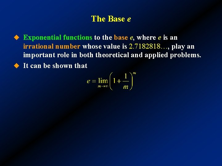 The Base e u Exponential functions to the base e, where e is an
