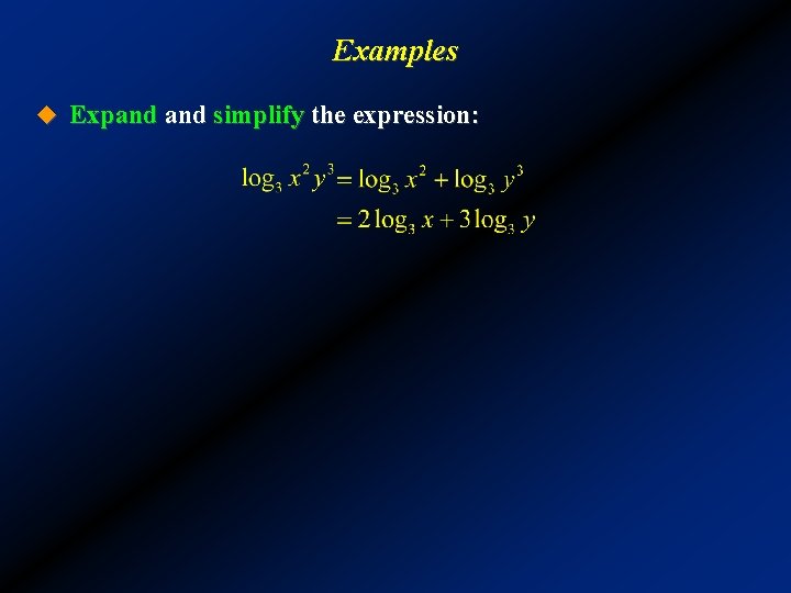 Examples u Expand simplify the expression: 