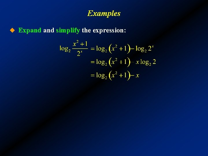 Examples u Expand simplify the expression: 