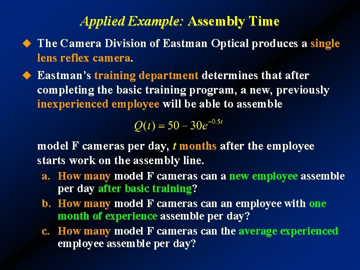 Applied Example: Assembly Time u The Camera Division of Eastman Optical produces a single