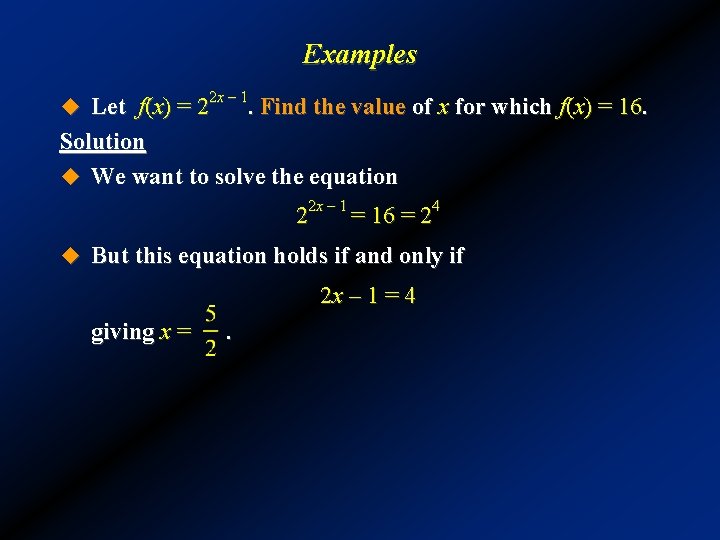 Examples 2 x – 1 u Let f(x) = 2 . Find the value