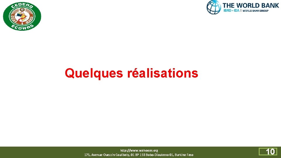 Quelques réalisations http: //www. wahooas. org 175, Avenue Ouezzin Coulibaly, 01 BP 153 Bobo-Dioulasso
