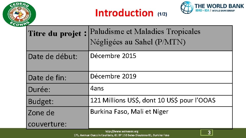 Introduction (1/2) Titre du projet : Paludisme et Maladies Tropicales Négligées au Sahel (P/MTN)