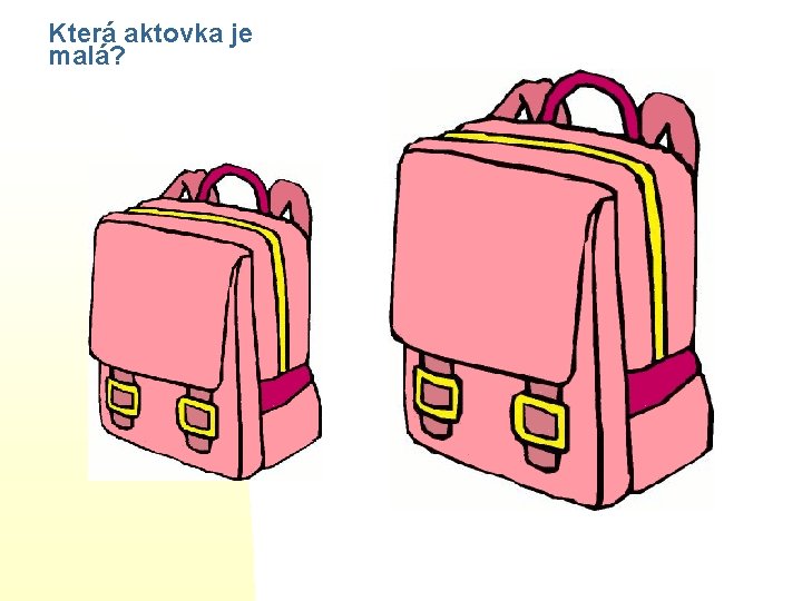 Která aktovka je malá? 